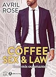 Coffee, Sex And Law: Ennemis Ou Amants