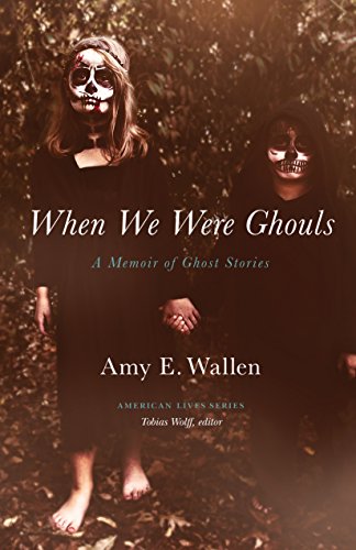 When We Were Ghouls (By: Amy E. Wallen) cover