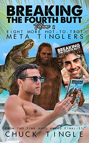 Breaking The Fourth Butt Volume 2: Eight More Hot-To-Trot Meta Tinglers book cover