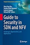 Guide To Security In Sdn And Nfv Challenges Opportunities And Applications Computer Communications And Networks English Edition