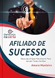 Afiliado De Sucesso Descubra O Que Eles Fazem Para Vender Todos Os Dias Portuguese Edition