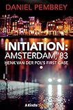 Initiation: Amsterdam, ’83