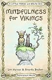 Mindfulness For Vikings Inspirational Quotes And Pictures Encouraging A Happy Stress Free Life For Adults And Kids A Little Moose And Wolfie Book Book 1 English Edition