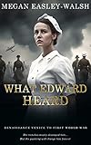 What Edward Heard
