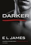 Darker Versione Italiana Cinquanta Sfumature Di Nero Raccontate Da Christian Cinquanta Sfumature Raccontate Da Christian Vol 2 Italian Edition