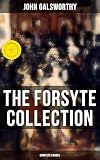 The Forsyte Collection - Complete 9 Books: The Man of Property, Indian Summer of a Forsyte, In Chancery, Awakening, To Let, A Modern Comedy