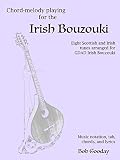Chordmelody Playing For The Irish Bouzouki Eight Scottish And Irish Tunes Arranged For Gdad Irish Bouzouki Music Notation Tab Chords And Lyrics English Edition