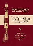 Praying The Promises Anchor Your Life To Unshakable Hope English Edition