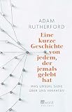Eine Kurze Geschichte Von Jedem Der Jemals Gelebt Hat Was Unsere Gene Ber Uns Verraten German Edition