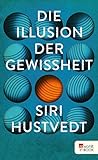 Die Illusion Der Gewissheit German Edition