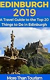 Edinburgh 2019 A Travel Guide To The Top 20 Things To Do In Edinburgh Scotland Best Of Edinburgh Scotland Guide