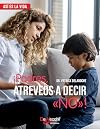 &iexcl;Padres, atreveos a decir &laquo;No&raquo;! (Cuestiones de Padres) (Spanish Edition)