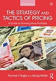 The Strategy And Tactics Of Pricing A Guide To Growing More Profitably English Edition