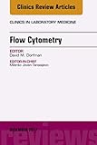 Flow Cytometry An Issue Of Clinics In Laboratory Medicine Ebook The Clinics Internal Medicine English Edition