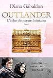 Outlander Tome 7 Partie I Lcho Des Curs Lointains Le Prix De Lindpendance