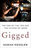 Gigged The End Of The Job And The Future Of Work English Edition