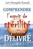 Comprendre Lesprit De Strilit Pour En Tre Dlivr Il Est Possible De Vaincre La Strilit All Grossesse T 1