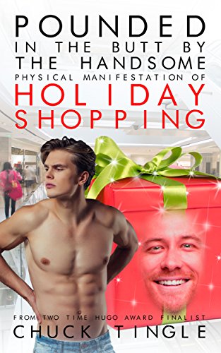 Pounded In The Butt By The Handsome Physical Manifestation Of Holiday Shopping cover