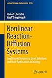 Nonlinear Reactiondiffusion Systems Conditional Symmetry Exact Solutions And Their Applications In Biology Lecture Notes In Mathematics Book 2196 English Edition