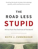 The Road Less Stupid Advice From The Chairman Of The Board