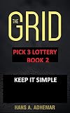 The Grid Pick 3 Lottery Book 2 Keep It Simple