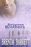 Between Brothers Wiley Brothers Book 0