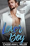 Lover Boy A Military Single Dad Next Door Romance Blue Collar Bachelors Book 1