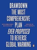 Drawdown The Most Comprehensive Plan Ever Proposed To Reverse Global Warming English Edition
