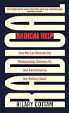 Radical Help How We Can Remake The Relationships Between Us And Revolutionise The Welfare State English Edition