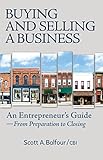 Buying And Selling A Business An Entrepreneurs Guide From Preparation To Closing English Edition