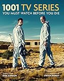 1001 Tv Series You Must Watch Before You Die English Edition