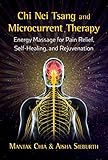 Chi Nei Tsang And Microcurrent Therapy Energy Massage For Pain Relief Selfhealing And Rejuvenation English Edition