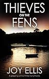 Thieves On The Fens A Gripping Crime Thriller Full Of Twists English Edition