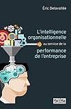 Savoir D%C3%A9crypter Les Organisations: L'intelligence Organisationnelle Au Service De La Performance De L'entreprise