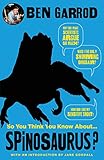 So You Think You Know About Spinosaurus So You Think You Know About Dinosaurs English Edition
