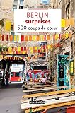 Berlin Surprises 500 Coups De Cur Guides Surprises