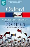 The Concise Oxford Dictionary Of Politics And International Relations Oxford Quick Reference English Edition