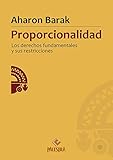 Proporcionalidad Los Derechos Fundamentales Y Sus Restricciones Spanish Edition