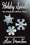 Holiday Spirits: Six Frightful Winter Tales