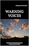 Warning Voices A Doctrinal Understanding Of The Necessity Of Julie Rowe English Edition