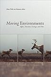 Moving Environments Affect Emotion Ecology And Film English Edition