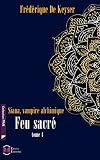Siana Vampire Alchimique   Tome 4   Feu Sacr%C3%A9 (collection Pan)