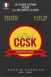 La Scurit Dans Le Cloud Prparation Acclre La Certification Ccsk Guide Ultime Pour Se Prparer Au Cloud Computing Security Knowledge Ccsk Certification T 3