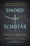 Sword And Scimitar Fourteen Centuries Of War Between Islam And The West English Edition