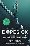 Dopesick Dealers Doctors And The Drug Company That Addicted America English Edition