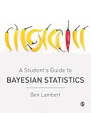 A Students Guide To Bayesian Statistics English Edition