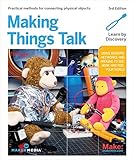 Making Things Talk Using Sensors Networks And Arduino To See Hear And Feel Your World English Edition