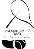 Racquetballs Best Pros Speak From The Box