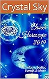 Cancer Horoscope 2019 Astrology Zodiac Events More 2019 Horoscopes Book 4 English Edition