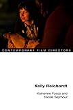 Kelly Reichardt Contemporary Film Directors English Edition
